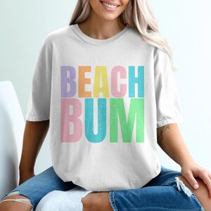 Comfort Colors Beach Bum T-Shirt, Colorful Summer Top, Trendy Beach Lover Gift, Vacation Tee, Relaxed Beach Vibes T-Shirt