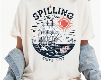 Spilling The Tea Since 1773 Shirt, Boston Tea Party Tee, Nautical History Gift