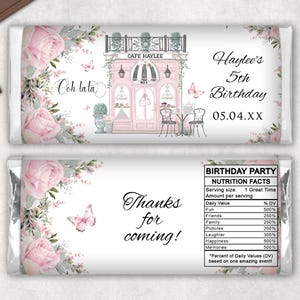 May include: Chocolate bar packaging with a pink cafe illustration, floral accents, and text that reads "Haylee's 5th Birthday." The back of the bar says "Thanks for coming!" with a nutrition facts table.