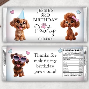 May include: Two chocolate bar wrappers with cartoon dogs. One wrapper says "Jessie's 3rd Birthday Pawty" with a dog wearing a party hat and a poodle with a pink bow. The other says "Thanks for making my birthday paw-some!"