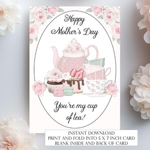 Afdrukbare Moederdagkaart, Afternoon Tea Moederdagkaart direct download pdf, roze bloemen You're my cup of tea Moederdag MDCTEA4