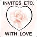Invites Etc. With Love