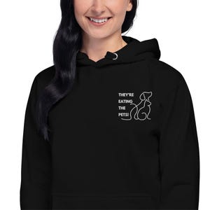 They&#39;re Eating the Pets! Embroidered Unisex Hoodie, Donald Trump Debate