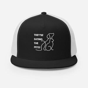They&#39;re Eating the Pets! Embroidered Trucker Cap, Donald Trump Debate, Political Gift
