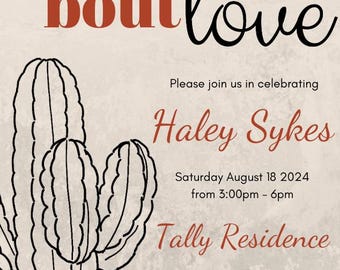 Könnte beinhalten: Eine beigefarbene Einladung mit einer Schwarz-Weiß-Illustration eines Kaktus. Der Text lautet "let's taco 'boutlove" in brauner Schrift. Die Einladung ist für die Feier von Haley Sykes am Samstag, den 18. August 2024, von 15:00 bis 18:00 Uhr in der Tally Residence, 315 Taylor Drive, Foxboro, MA 07023. RSVP an Lilly.
