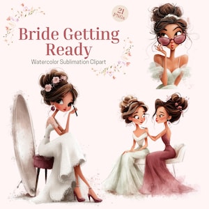May include: A watercolour clipart set titled "Bride Getting Ready" showing illustrations of women in wedding dresses. The images include a bride applying makeup, and two women helping each other. The set includes 21 PNG files.
