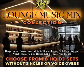 LOUNGE MIXES DJ sin voz en off – mp3, Deep House, Bossa Nova, Melodic House, Chillout, Reggae, Vocal House, Latin House, Afro House