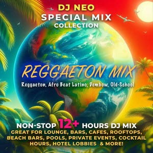Puede incluir: Gráfico digital para un mix de DJ. Presenta un globo terráqueo colorido con la inscripción "REGGAETON MIX". El diseño incluye "DJ NEO SPECIAL MIX COLLECTION" y detalles sobre los géneros y lugares del mix. Palmeras y una puesta de sol tropical completan el diseño.