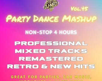 Vol. 45 Party Dance Mashup - mp3, mezcla, música, éxitos, baile, set de DJ, mashup