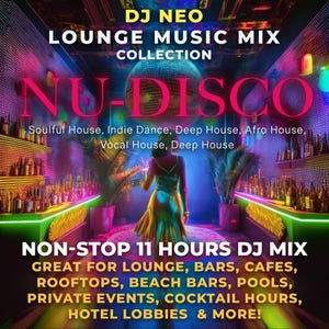 LOUNGE NU-DISCO Music Mix - mp3, mix, dj set, mashup, Afro House, Indie Dance, Deep House, Nu-Disco, Soulful House, Vocal House, Deep House