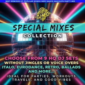 Könnte beinhalten: Werbebild für eine DJ-Mix-Sammlung. Das Bild zeigt eine Discokugel mit dem Text "SPECIAL MIXES COLLECTION". Der Text "CHOOSE FROM 9 HQ DJ SETS" ist ebenfalls sichtbar, zusammen mit Musikgenres wie Italo und Eurodance. Das DJ-Logo befindet sich oben rechts.