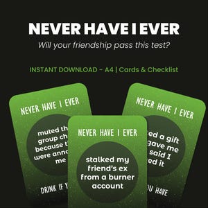 Puede incluir: Un juego de descarga digital llamado "NEVER HAVE I EVER" con tarjetas verdes y texto negro. Las tarjetas presentan afirmaciones como "aceché al ex de mi amigo" y "silencié el chat grupal". El juego pone a prueba amistades.