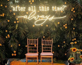 After ALL This Time Always Sign, Magical Wedding Neon, Wedding Reception Neon, Custom Wedding Lighting, LED Wedding Sign, Wedding Photo Prop