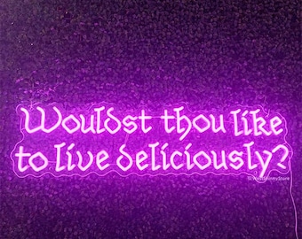 Könnte beinhalten: Lilafarbenes Neon-Schild mit dem Text "Wouldst thou like to live deliciously?"
