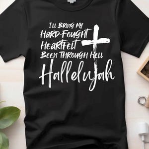 Hard fought Hallelujah shirt