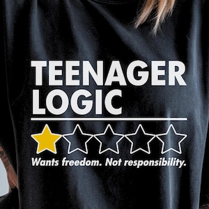 Teenager Logic Shirt Funny Parenting Comfort Colors Surviving Parenthood 1 Star Review Graphic Tee Sarcastic Mom Dad Gift
