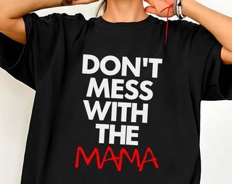 Tough Mama Shirt Funny Boy Mom Gift Mama Bear Tee Gift for Moms Mothers Day Gift Bold Mom Graphic Tee