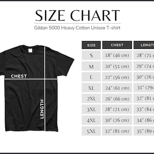 May include: A black Gildan 5000 Heavy Cotton unisex t-shirt displayed with a size chart. The chart lists sizes S through 5XL with corresponding chest and length measurements in inches, ranging from 18 to 32 inches for chest and 28 to 35 inches for length.