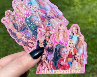 Britney Spears holographic she raised me sticker
