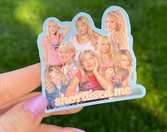 Hilary Duff she raised me sticker