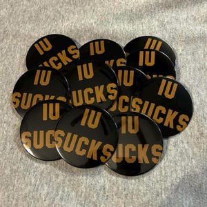 IU SUCKS Purdue Gameday Button 3 inch