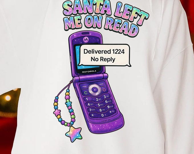 Funny Christmas Sweatshirt: Santa Left Me On Read - Holiday Humor