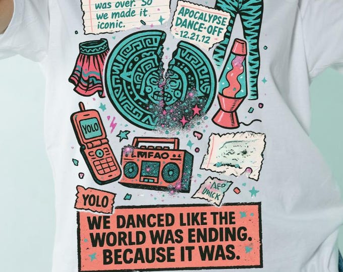 Groovy Dance T-Shirt: "We Danced Like The World Was Ending" Unisex Tee