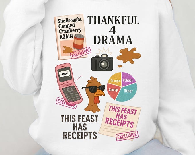 Humorous Thanksgiving Crewneck - Thankful for Drama Sweatshirt - Cozy Fall Gathering Outfit