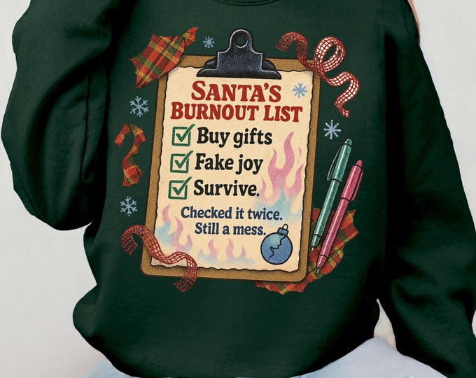 Festive Santa's Burnout List Sweatshirt, Cozy Holiday Top, Funny Christmas Apparel, Unisex Sweatshirt for Winter, Gifts for Him & Her
