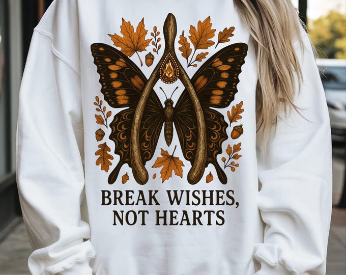 Witty Butterfly Crewneck Sweatshirt - Break Wishes Not Hearts, Cozy Gift, Unisex Apparel, Fall Fashion, Trendy Sweatshirt, [...]