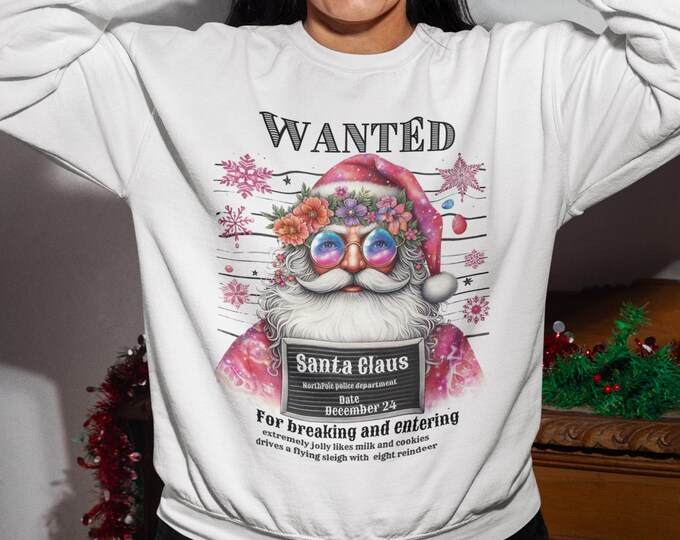 Parody Hilarious Santa Wanted Christmas Sweatshirt: Festive Holiday Party Pullover for Men & Women