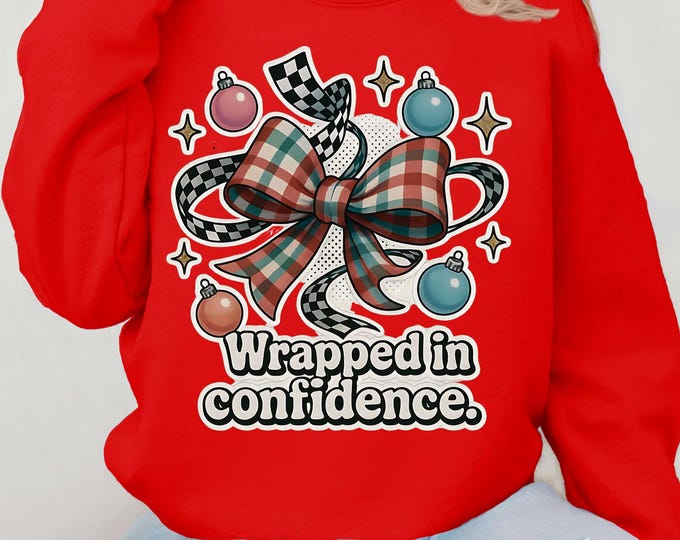Festive Confidence Crewneck Sweatshirt - Perfect for Christmas, Winter Celebrations, Gift for Friends, Holiday Cheer, Cozy Style