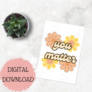 Tarjeta de felicitación inspiradora de salud mental "Tú importas" Tarjeta imprimible motivacional con descarga digital genial para el bienestar