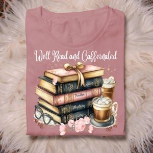 Printable Well Read and Caffeinated PNG, Bookish Clipart, Book and Coffee Lovers PNG, Sublimation Gift for Teachers, Librarian TShirt Design