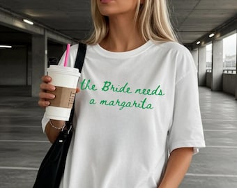 Bride Needs Margarita T-Shirt: Funny Bachelorette Party Tee