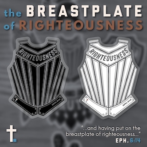 Breastplate of Righteousness Vinyl Sticker | Black or White | Armor of God Faith-Based Christian Decals for Car, Laptop, Water Bottle, Yeti
