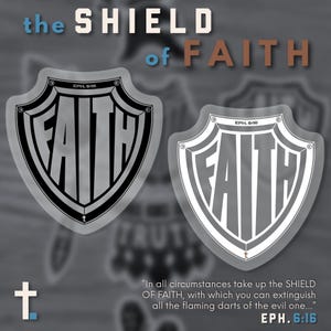 Shield of Faith Vinyl Sticker | Black or White | Armor of God Faith-Based Christian Decals for Car, Laptop, Water Bottle, Yeti, Journal