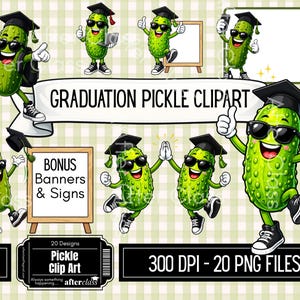 May include: A collection of cartoon pickle characters wearing graduation caps and sunglasses. The image includes banners, signs, and the text "GRADUATION PICKLE CLIPART". The image also includes the text "BONUS Banners & Signs" and "300 DPI - 20 PNG FILES".