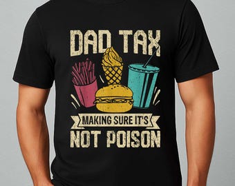 お父さん税Tシャツ、毒物ではないことを確かめるTシャツ、面白い父の日のギフト、お父さんジョークTシャツ、スナック税お父さんユーモアTシャツ