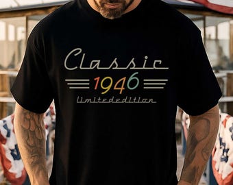 Classic 1946 Limited Edition Shirt, 80 Year Old Classic Shirt, 80th Birthday Vintage 1946 Tee, Born in 1946 Retro T-Shirt, 80th Birthday Tee