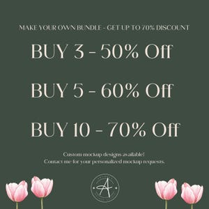 May include: Dark green promotional graphic with text offering discounts: Buy 3 - 50% Off, Buy 5 - 60% Off, and Buy 10 - 70% Off. The text "Make Your Own Bundle" is at the top. The bottom text says "Custom mockup designs available! Contact me for your personalized mockup requests."