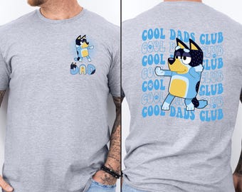 Bluey Cool Dads Club Shirt, Bleuy Family Sweatshirt, Dad Bluey Gift, Bluey Dad Hoodie, Bluey Dad Clothing
