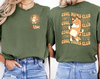 Bluey Cool Moms Club Shirt, Bleuy Family Sweatshirt, Mum Bluey Mom Gift, Bluey Mama Hoodie, Bluey Mom Clothing