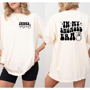 Comfort Colors® In My Engaged Era Shirt, Custom Future Mrs. T-Shirt, Engaged Shirt, Custom Engaged Shirt, Engagement Gift