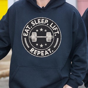 Eat Sleep Lift Repeat Hoodie, Gym Workout Pullover, Fitness Motivational Sweatshirt, Bodybuilding Graphic Shirt, Weightlifting Gym Shirt