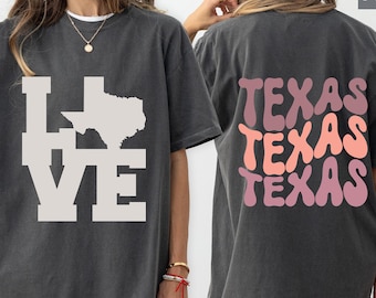 Love Texas Shirt, Texas Football Shirt, Texas State Pride Shirt, Texas Horns Tee, Texas Home Tshirt, Texas Cowboy Tee, Texas Trip Souvenirs
