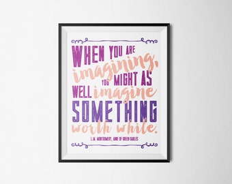 DIY Pink Purple Anne of Green Gables Imagine Something Worth While Printable Word Art 8x10 - Typography - Instant Download - Book Quote