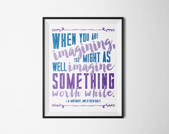 DIY Purple Navy Anne of Green Gables Imagine Something Worth While Printable Word Art 8x10 - Typography - Instant Download - Book Quote