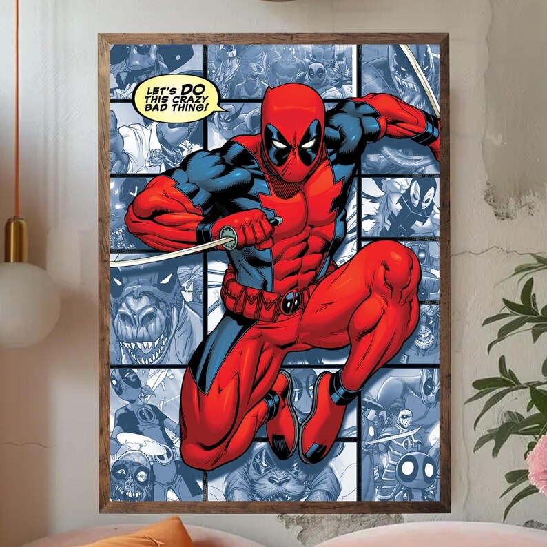 May include: A framed comic book art print featuring Deadpool in a dynamic pose, clad in a red and black suit, holding swords. The background is a collage of comic panels. Text in a speech bubble reads, "Let's DO THIS CRAZY BAD THING!"