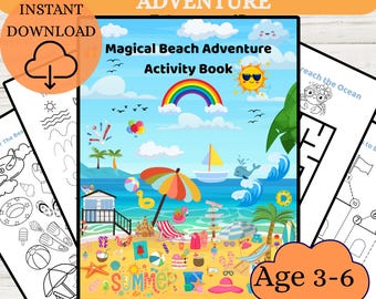 May include: A colorful activity book titled "Magical Beach Adventure" for toddlers aged 3-6. The cover features a beach scene with a rainbow, sun, and various summer elements. Includes "Instant Download" and activity types like "Color by Numbers" and "Maze".